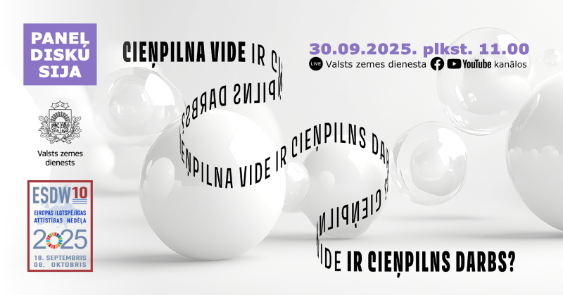 Paneļdiskusijas reklāmas vizuālis ar baltām un caurspīdīgām sfērām, ap kurām izvietots teksts “Cieņpilna vide ir cieņpilns darbs?”. Kreisajā pusē redzams Valsts zemes dienesta logo un Eiropas Ilgtspējīgas attīstības nedēļas simboli. Labajā pusē norādīts pasākuma datums un translācijas platformas.
