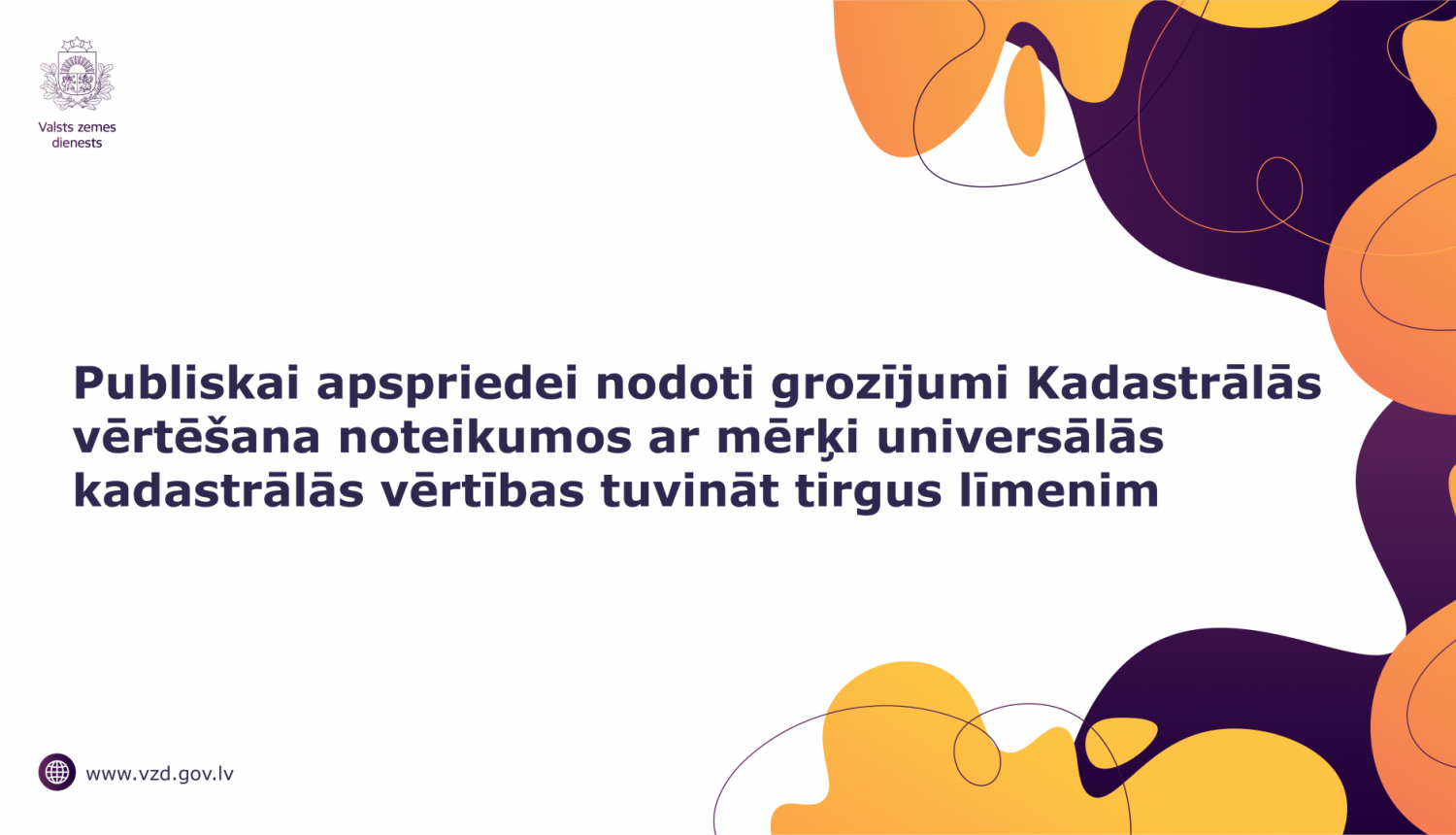 Publiskai apspriedei nodoti grozījumi Kadastrālās vērtēšana noteikumos ar mērķi universālās kadastrālās vērtības tuvināt tirgus līmenim